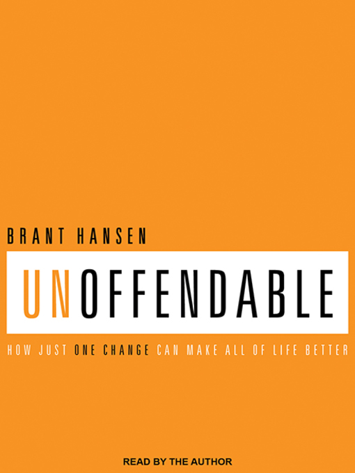Title details for Unoffendable by Brant Hansen - Wait list